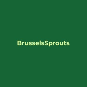 Brussels Sprouts
