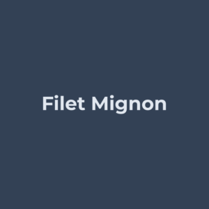 Filet Mignon